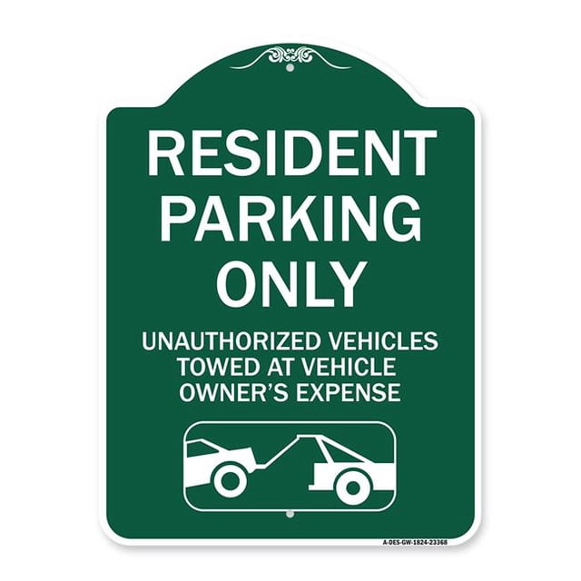 SignMission A-DES-GW-1824-23368 18 x 24 in. Designer Series Sign - Parking Restriction Sign Resident Parking Only Unauthorized Vehicles Towed At Owner Expense with Graphic, Green & White