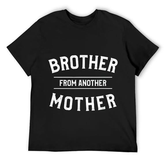 Mens Brother From Another Mother Funny Gift For A Step Brother T-Shirt Black