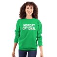 thumbnail image 3 of Monday Optional Work Week Weekend Sweatshirt for Men or Women Brisco Brands L, 3 of 6