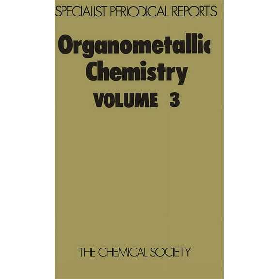 Specialist Periodical Reports - Organome Organometallic Chemistry: Volume 3, Book 3, (Hardcover)