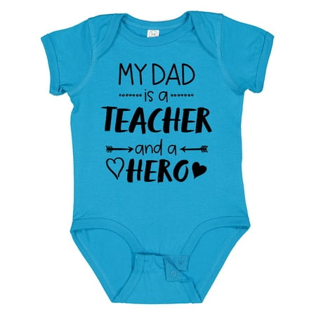 

Inktastic My Dad is a Teacher and a Hero Gift Baby Boy or Baby Girl Bodysuit