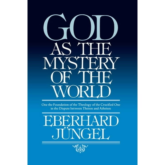 God as the Mystery of the World, (Paperback)