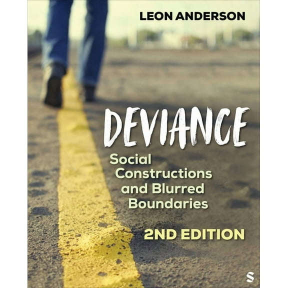 Deviance: Social Constructions and Blurred Boundaries, (Paperback)