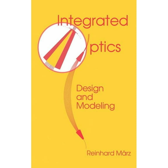 Integrated Optics: Design and Modeling (Hardcover)