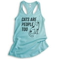thumbnail image 1 of Cats Are People Too Tank Top, Ladies Racerback Tank Top, Cat Tank, Kitten Tank, Cat Lover Tank, Cancun, X-Small, 1 of 3