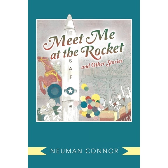 Meet Me at the Rocket and Other Stories