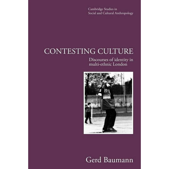 Cambridge Studies in Social and Cultural Contesting Culture, Book 100, (Paperback)