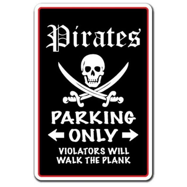 SignMission Z-Pirates Panneau de Stationnement Pirates 8 x 12 Po.