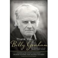 thumbnail image 1 of Pre-Owned Thank You, Billy Graham: A Tribute to the Life and Ministry of Billy Graham (Paperback) 1628366346 9781628366341, 1 of 1