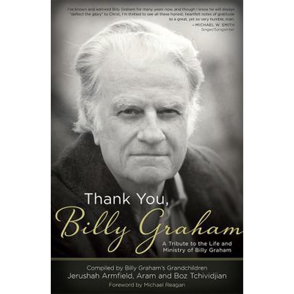 Pre-Owned Thank You, Billy Graham: A Tribute to the Life and Ministry of Billy Graham (Paperback) 1628366346 9781628366341
