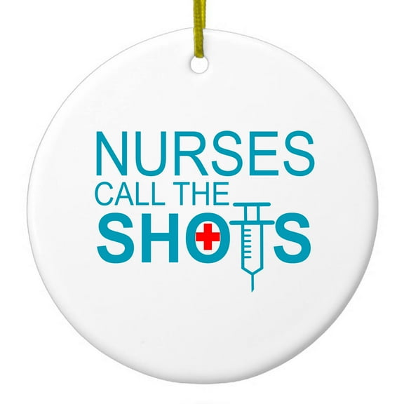DistinctInk Hanging Ceramic Christmass Tree Ornament with Gold String - Great Gift / Present - 2 3/4 inch diameter - Nurses Call the Shots