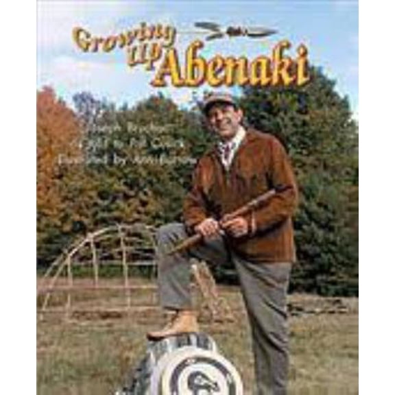 Pre-Owned Growing Up Abenaki: Leveled Reader Grade 3 (Paperback) 141893688X 9781418936884