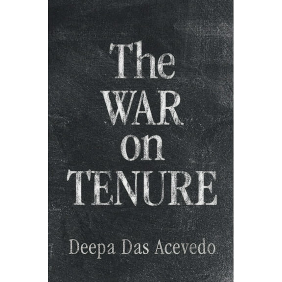 The War on Tenure, (Hardcover)