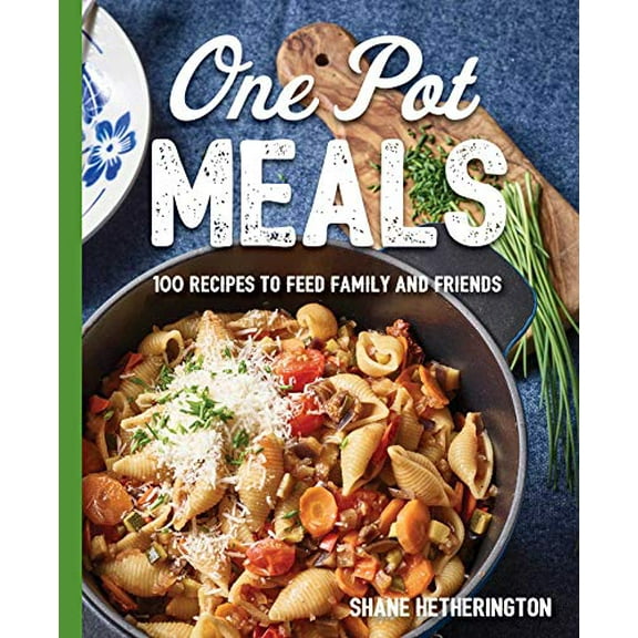 Pre-Owned One Pot Meals: Over 100 Recipes to Feed Family and Friends Paperback