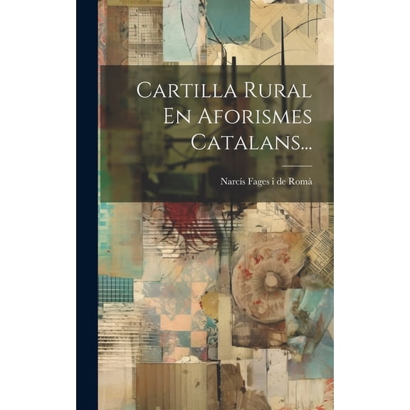 Cartilla Rural En Aforismes Catalans... (Hardcover)
