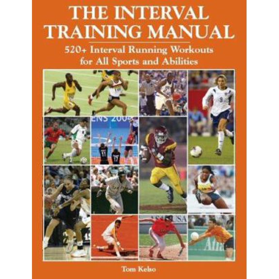 Pre-Owned The Interval Training Manual: 520+ Interval Running Workouts for All Sports And Abilities (Paperback) 1585189383 9781585189380