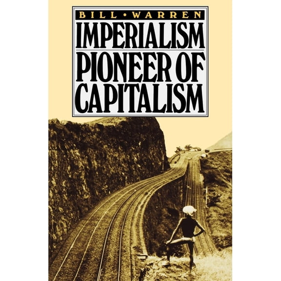 Imperialism: Pioneer of Capitalism, (Paperback)