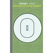 THEO VON TAANE Cricket 2 in 1 Tacticboard and Training Workbook: Tactics/strategies/drills for trainer/coaches, notebook, training, exercise, exercises, drills, practice, exercise course, tutorial, winning strategy,