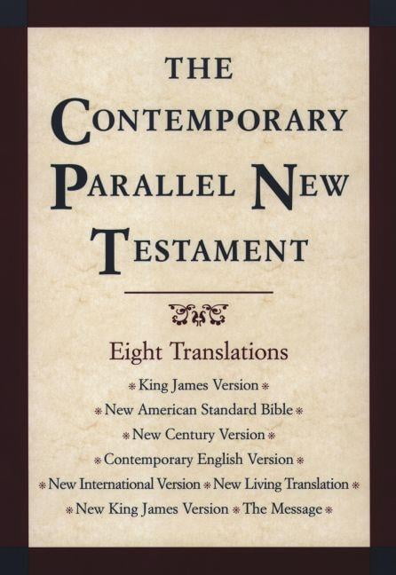 Contemporary Parallel New Testament Bible-PR-KJV/NASB/Ncv/Cev/NIV/Nlt ...