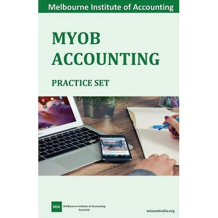 Myob Accounting Practice Set : Melbourne Institute of
