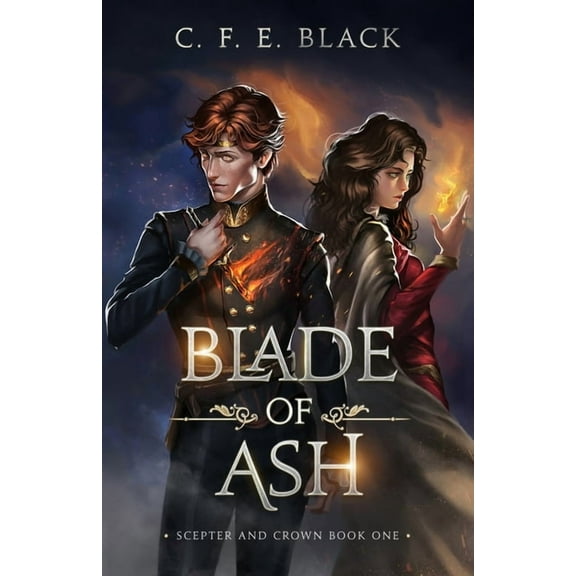 Blade of Ash: Scepter and Crown Book One, (Paperback)