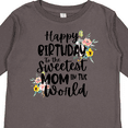 thumbnail image 4 of Inktastic Happy Birthday to the Sweetest Mom in the World Girls Long Sleeve Toddler T-Shirt, 4 of 5