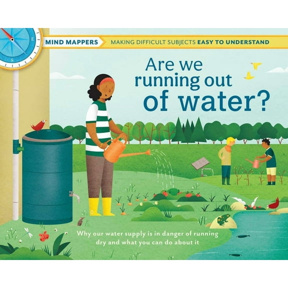Mind Mappers Are We Running Out of Water?: Mind Mappers--Making Difficult Subjects Easy to Understand (Environmental Books for Kids, , (Hardcover)