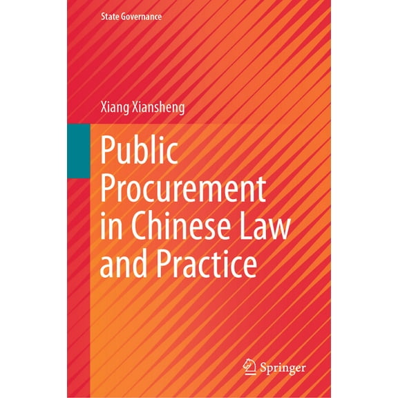 State Governance Public Procurement in Chinese Law and Practice, (Hardcover)