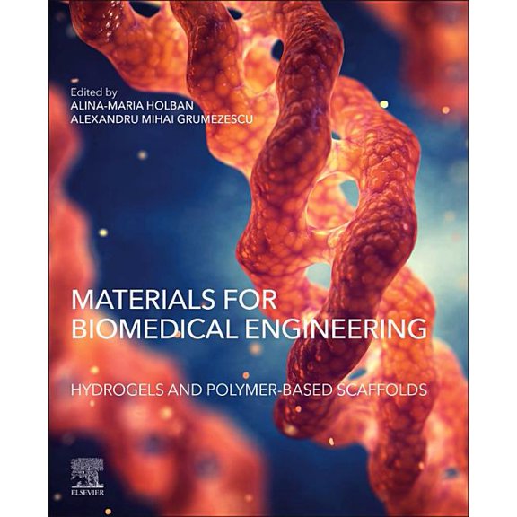 Materials for Biomedical Engineering: Hydrogels and Polymer-Based Scaffolds, (Paperback)