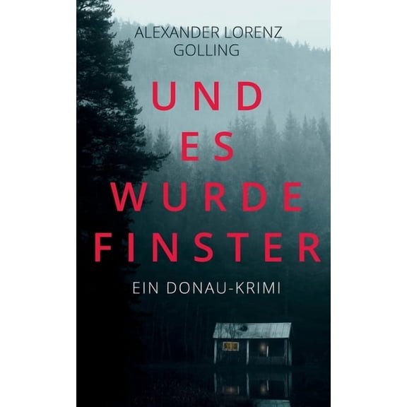 Und es wurde finster: Ein Donau-Krimi, (Paperback)