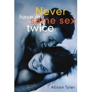 Never Have the Same Sex Twice: A Guide for Couples [Paperback - Used]