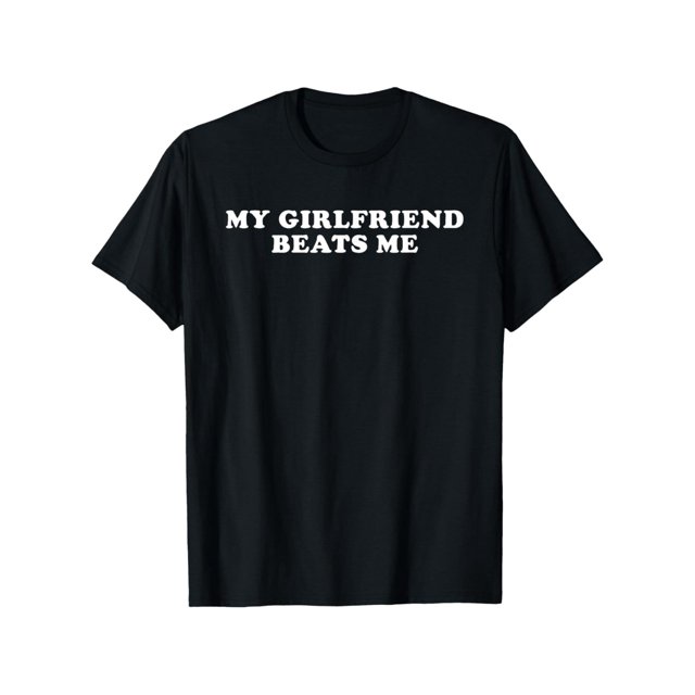 Vintage My Girlfriend Beats Me Graphic Tee - 100% Cotton Sassy Relationship Shirt | Bold Statement Unisex Top, Comfortable Casual Street - Perfect Gift for Playful Couples