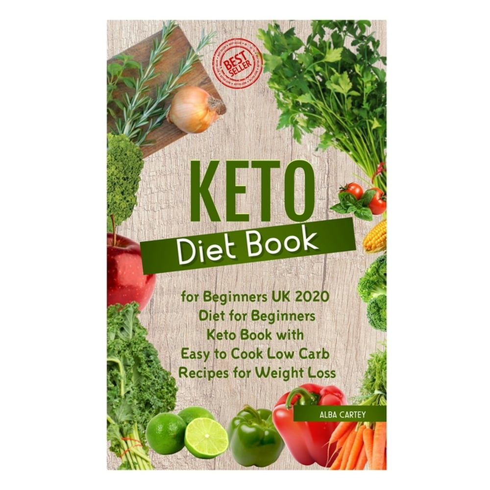 Keto Diet Book for Beginners UK 2020: Diet for Beginners, Keto Book