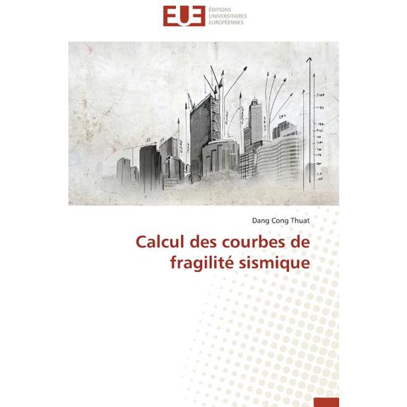 Omn.Univ.Europ.: Calcul Des Courbes de Fragilité Sismique (Paperback)