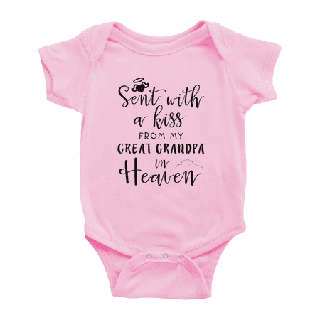 

Sent with A Kiss from My Great Grandpa in Heaven Funny Baby Boy Girl Rompers Unisex