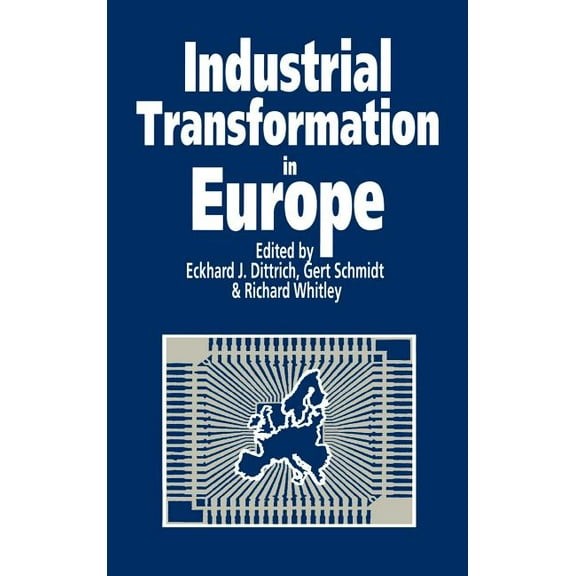 Industrial Transformation in Europe: Process and Contexts, (Hardcover)