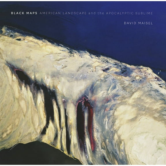 David Maisel: Black Maps (Hardcover)