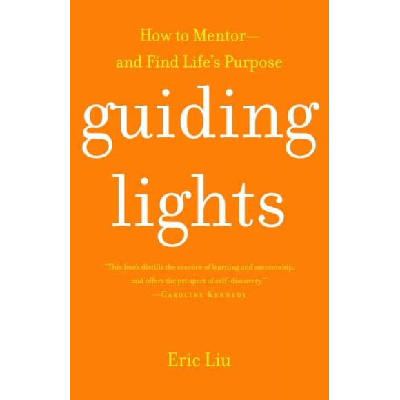 Guiding Lights : How to Mentor-And Find Life's Purpose 9780375761027 Used / Pre-owned