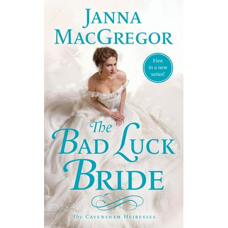 The Bad Luck Bride : The Cavensham Heiresses