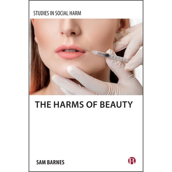 Studies in Social Harm The Harms of Beauty, (Hardcover)