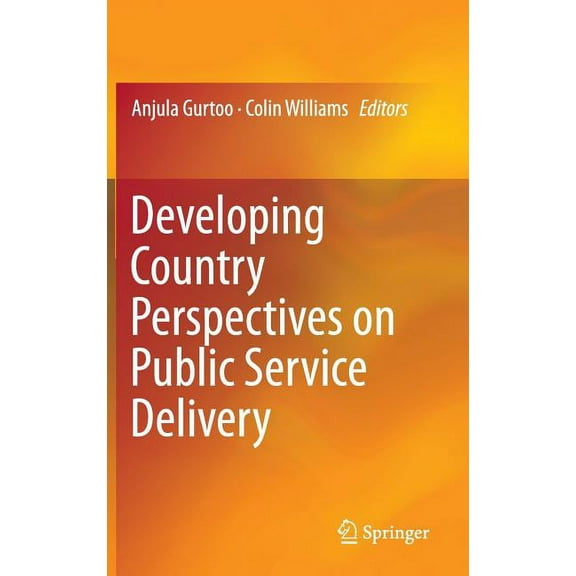 Developing Country Perspectives on Public Service Delivery, (Hardcover)