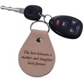 thumbnail image 3 of The love between a mother and daughter lasts forever - Leather Key Chain - Great Gift for Mothers's Day Birthday or Christmas Gift for Mom Grandma Wife, 3 of 4