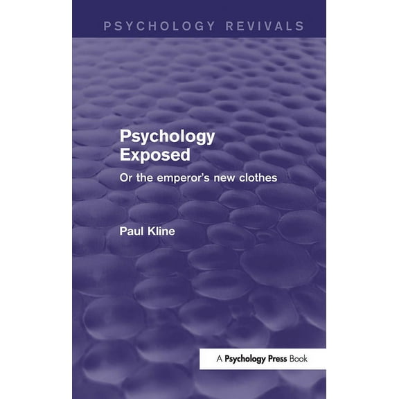 Psychology Revivals Psychology Exposed: Or the Emperor's New Clothes, (Paperback)