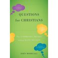 thumbnail image 2 of Questions for Christians: The Surprising Truths Behind Basic Beliefs, 2 of 4