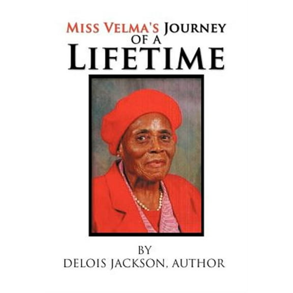 Pre-Owned Miss Velma's Journey of a Lifetime (Hardcover)