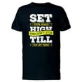 thumbnail image 1 of Set Goals Hight, Get There Quote T-Shirt Men -Image by Shutterstock, Male Small, 1 of 2
