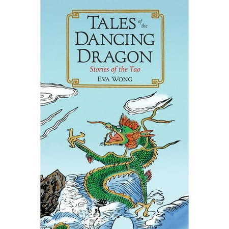 Tales of the Dancing Dragon: Stories of the Tao