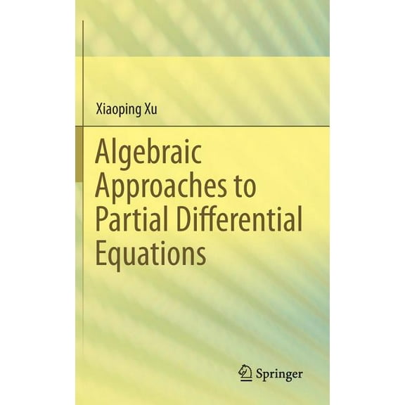 Algebraic Approaches to Partial Differential Equations, (Hardcover)