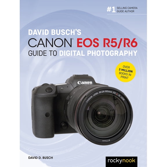 Pre-Owned David Busch's Canon EOS R5/R6 Guide to Digital Photography (Paperback) 1681987074 9781681987071