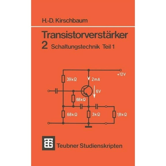 Teubner Studienskripte Technik Transistorverstärker: 2 Schaltungstechnik Teil 1, (Paperback)